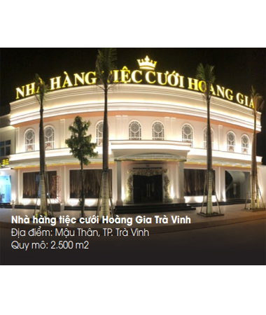 NHÀ HÀNG TIỆC CƯỚI HOÀNG GIA - TRÀ VINH 